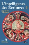 Intelligence des écritures - volume 1 - Année A - Marie-Noëlle Thabut - 9782360404186