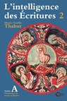 Intelligence des écritures - volume 2 - Année A - Marie-Noëlle Thabut - 9782360404193