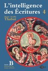 Intelligence des écritures - Volume 4 - Année B - Marie-Noëlle Thabut - 9782360404216