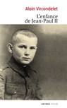 L'enfance de Jean-Paul II - Alain Vircondelet - 9782360407064