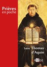 Prières en poche - Saint Thomas d'Aquin - Saint Thomas d' Aquin - 9782360408290