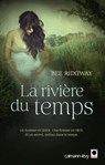 La Rivière du temps - Bee Ridgway - 9782360510887