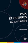 Paix et guerres au XXIè siècle - Dario Battistella - 9782361061111
