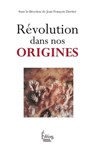 Révolution dans nos origines - Jean-François Dortier - 9782361063252