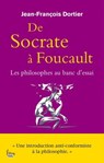 De Socrate à Foucault. Les Philosophes au banc d'essai - Jean-François Dortier - 9782361065027