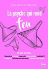 La psycho qui rend fou. J'ai testé pour vous ... - Jean-François Marmion - 9782361065386