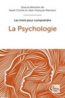 La Psychologie - Sarah Chiche ; Jean-François Marmion - 9782361065973