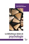 Bibliothèque idéale de psychologie - Jean-François Marmion - 9782361066130