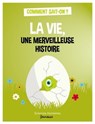 La vie, une merveilleuse histoire - Jean-François Dortier - 9782361067854