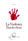 La violence. État des lieux - Collectif - 9782361069230
