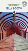 Secret Glasgow Guide - Stephen Millar ; Gillian Loney - 9782361957667