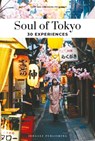 Soul of Tokyo Guide - Amandine Pechiodat ; Fany Pechiodat - 9782361958503