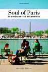 Soul of Paris 30 einzigartige Erlebnisse - Thomas Jonglez - 9782361958657