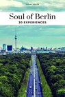 Soul of Berlin 30 experiences. (Englische Ausgabe) - Thomas Jonglez - 9782361958688