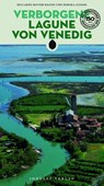 Verborgene Lagune von Venedig - Riccardo Roiter Rigoni - 9782361958794