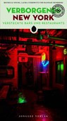 Verborgenes New York - versteckte Bars and Restaurants - Hannah Frishberg ; Laura Itzkowitz ; Michelle Young - 9782361959333