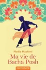 Ma vie de Bacha Posh - Nadia Hashimi - 9782362312427