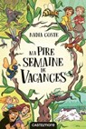 Ma pire semaine de vacances - Nadia Coste - 9782362312489