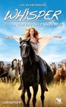 Whisper, T3 : La Chevauchée sauvage - Lea Schmidbauer ; Kristina Magdalena Henn - 9782362313257