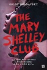 The Mary Shelley Club - Goldy Moldavsky - 9782362316968