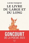 Le Livre du large et du long - Laura Vazquez - 9782364686809