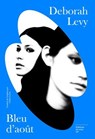 Bleu d'août - Deborah Levy - 9782364689909