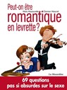 Peut-on être romantique en levrette? - Damien Mascret ; Maïa Mazaurette - 9782364901933