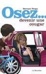 Osez devenir une cougar - Servane Vergy - 9782364902206