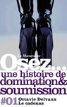 Osez une histoire de soumission et de domination : Le Cadenas - Octavie Delvaux - 9782364903708