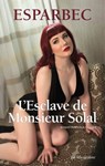 L'esclave de Monsieur Solal - Esparbec - 9782364908468