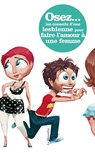 Osez les conseils d'une lesbienne pour faire l'amour à une femme - Marie Candoe - 9782364908635