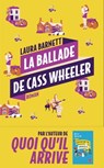 La ballade de Cass Wheeler - Laura Barnett - 9782365693929