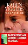 Sur la touche - Karen Viggers - 9782365699587