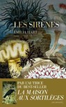 Les Sirènes - Nouveauté Emilia Hart - Après l'immense succès de "La Maison aux sortilèges" - Best-seller 2025 - Emilia Hart - 9782365699679