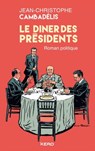 Le dîner des présidents - Jean-Christophe Cambadelis - 9782366585216