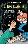 Wifi Génie, une aventure de Fabien Dot.com - Luc Blanvillain - 9782367401133