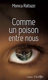 Comme un poison entre nous - Monica Rattazzi - 9782367403571