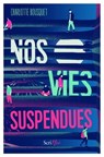 Nos vies suspendues - Charlotte Bousquet - 9782367406053