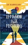 Le manoir aux mystères - Luc Blanvillain - 9782367408255