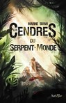 Les Cendres du Serpent-Monde - Marine Sivan - 9782367409269