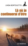 Là où je continuerai d'être - Linda Bortoletto - 9782368905715