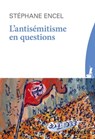L'antisémitisme en questions - Stéphane Encel - 9782368906866