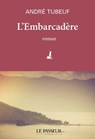 L'Embarcadère - André Tubeuf - 9782368909072