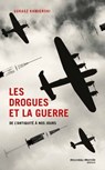 Les drogues et la guerre - Lukasz Kamienski - 9782369424857