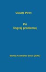 Pri Lingvaj Problemoj - Claude Piron - 9782369601524