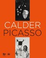 Calder-Picasso - Mariah  Coulibaly ; Estrella de Diego ; Simona Dvorakova ; Claire Garnier ; Donatien Grau ; Chus  Martinez ; Jordana Mendelson ; Jed Perl ; Emilia Philippot ; Alexander S. C. Rower ; Bernard Ruis-Picasso - 9782370741035