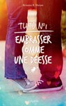 Tuto numéro 1 : embrasser comme une déesse - Brianna R. Shrum - 9782371021129