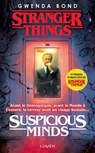 Stranger Things - Suspicious Minds - Gwenda Bond - 9782371021983