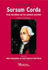 Sursum Corda - Trois entretiens sur les sciences secrètes - Xavier Cuvelier-Roy - 9782371910140