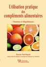 Utilisation pratique des compléments alimentaires - Dr Paul Dupont - 9782371910157